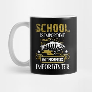 School Is Important But Fishing Is Importanter Funny School Mug